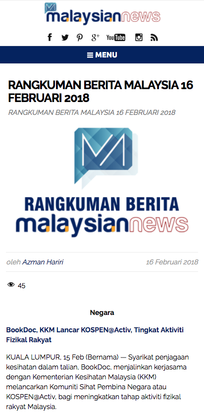 KUALA LUMPUR, 15 Feb (Bernama) — Syarikat penjagaan kesihatan dalam talian, BookDoc, menjalinkan kerjasama dengan Kementerian Kesihatan Malaysia (KKM) melancarkan Komuniti Sihat Pembina Negara atau KOSPEN@Activ, bagi meningkatkan tahap aktiviti fizikal rakyat Malaysia.